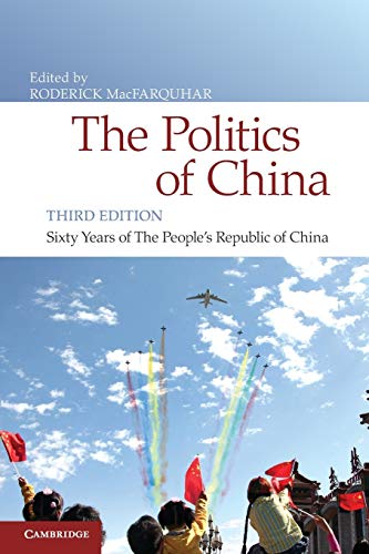 The Politics of China, Third Edition: Sixty Years of The People's Republic of China