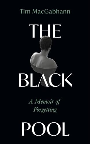 The Black Pool: A Memoir of Forgetting von Sceptre