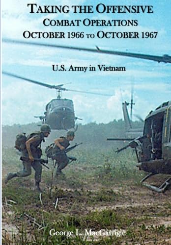 Taking the Offensive: Combat Operations October 1966 to October 1967 Taking the Offensive: Combat Operations October 1966 to October 1967 von St. John's Press