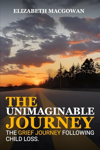 The Unimaginable Journey: The Grief Journey Following Child Loss von She Rises Studios Publishing