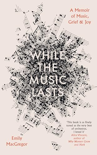 While the Music Lasts: A Memoir of Music, Grief and Joy von September Publishing