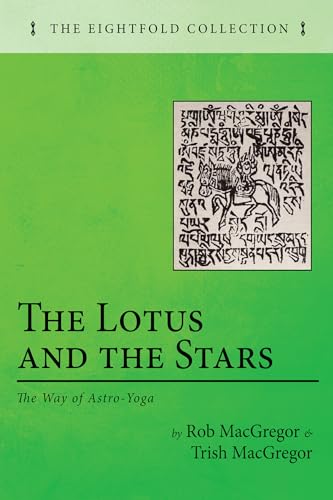 The Lotus and the Stars: The Way of Astro-Yoga (The Eightfold Collection)