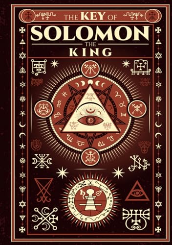 The Key of Solomon The King - Clavicula Salomonis: Complete Illustrated Edition von The Lost Book Project