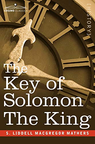 The Key of Solomon the King: (Clavicula Salomonis) von Cosimo Classics