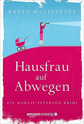 Hausfrau auf Abwegen (Ein Margie-Peterson-Krimi, Band 1)