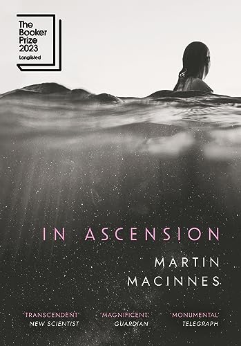 In Ascension: Longlisted for The Booker Prize 2023