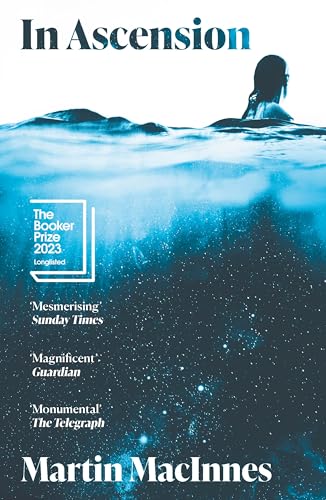 In Ascension: Longlisted for The Booker Prize 2023 von Atlantic Books