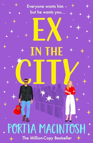 Ex in the City: A BRAND NEW gorgeously romantic, utterly hilarious, second-chance romantic comedy from BESTSELLER Portia MacIntosh for 2024 von Boldwood Books