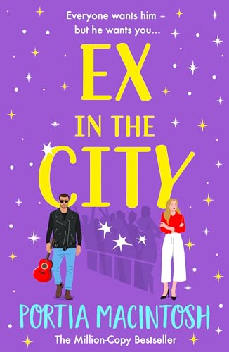Ex in the City: A gorgeously romantic, utterly hilarious, second-chance romantic comedy from BESTSELLER Portia MacIntosh for 2024 Ex in the City: A gorgeously romantic, utterly hilarious, second-chance romantic comedy from BESTSELLER Portia MacIntosh for 2024