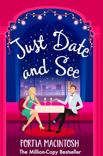 Just Date and See: A laugh-out-loud forced proximity, blind dating romantic comedy from MILLION-COPY BESTSELLER Portia MacIntosh von Boldwood Books