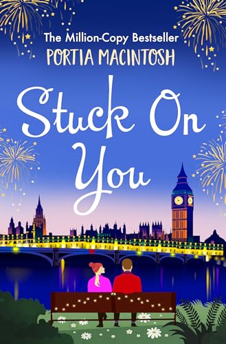 Stuck On You: A laugh-out-loud office romance romantic comedy from MILLION-COPY BESTSELLER Portia MacIntosh