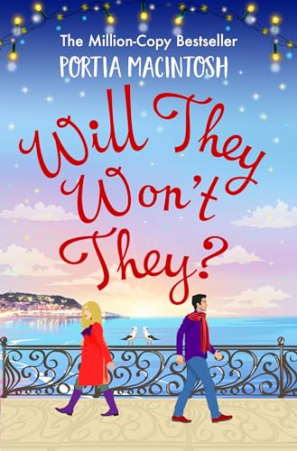 Will They, Won't They?: A first love, second chance romantic comedy from MILLION-COPY BESTSELLER Portia MacIntosh Will They, Won't They?: A first love, second chance romantic comedy from MILLION-COPY BESTSELLER Portia MacIntosh von Boldwood Books