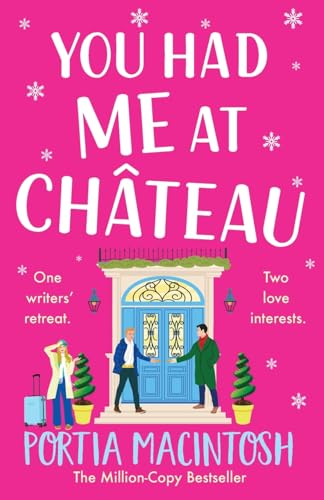 You Had Me at Chateau: The hilarious, heartwarming read from Portia MacIntosh von Boldwood Books