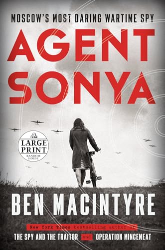 Agent Sonya: Moscow's Most Daring Wartime Spy (Random House Large Print)