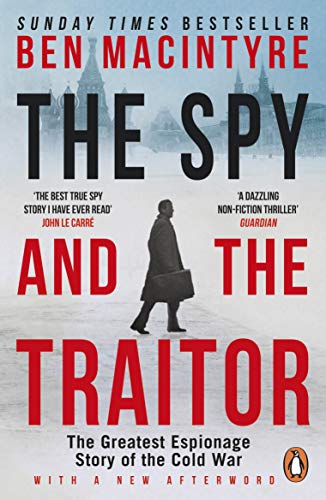 The Spy and the Traitor: The Greatest Espionage Story of the Cold War von Penguin