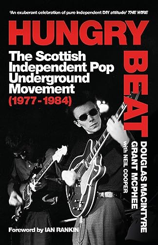 Hungry Beat: The Scottish Independent Pop Underground Movement (1977-1984) von White Rabbit