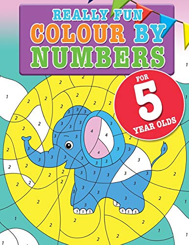 Really Fun Colour By Numbers For 5 Year Olds: A fun & educational colour-by-numbers activity book for five year old children von Bell & MacKenzie Publishing
