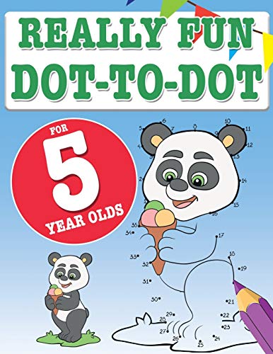 Really Fun Dot To Dot For 5 Year Olds: Fun, educational dot-to-dot puzzles for five year old children