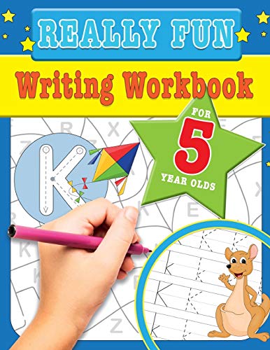 Really Fun Writing Workbook For 5 Year Olds: Fun & educational writing activities for five year old children