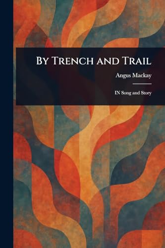 By Trench and Trail von Anson Street Press