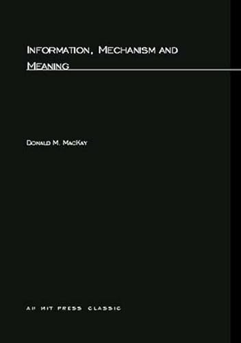 Information, Mechanism and Meaning (MIT Press)