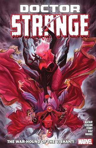 DOCTOR STRANGE BY JED MACKAY VOL. 2: THE WAR-HOUND OF VISHANTI: The War-hound of the Vishanti