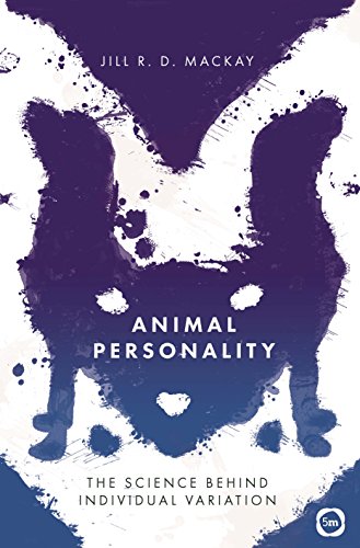 Animal Personality: The Science Behind Individual Variation Animal Personality: The Science Behind Individual Variation von 5m Publishing