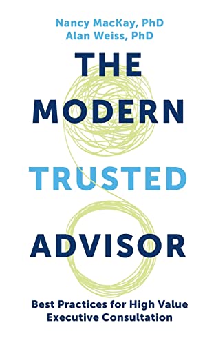 Modern Trusted Advisor: Best Practices for High Value Executive Consultation von Business Expert Press