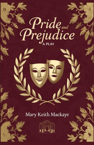 Pride and Prejudice: A Play Pride and Prejudice: A Play von Independently published