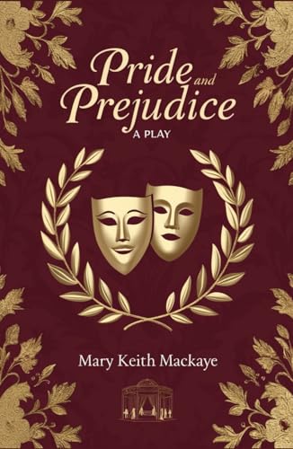 Pride and Prejudice: A Play Pride and Prejudice: A Play von Independently published