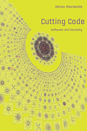 Cutting Code: Software and Sociality (Digital Formations, Band 30)