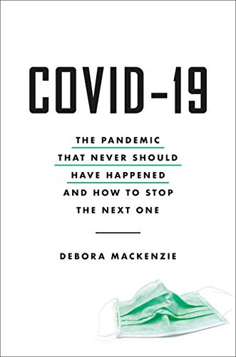 COVID-19: The Pandemic that Never Should Have Happened and How to Stop the Next One von Hachette Books