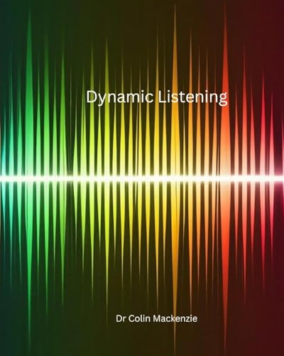 Dynamic Listening -: Essential skills for improved relationships von Blurb