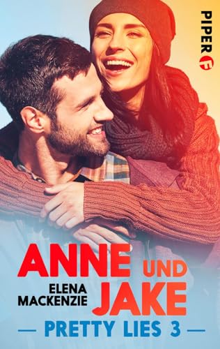 Anne und Jake (Pretty Lies 3): Pretty Lies 3