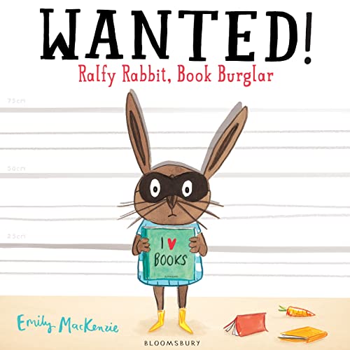 WANTED! Ralfy Rabbit, Book Burglar von Bloomsbury