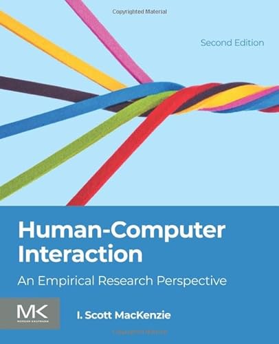 Human-Computer Interaction: An Empirical Research Perspective von Morgan Kaufmann