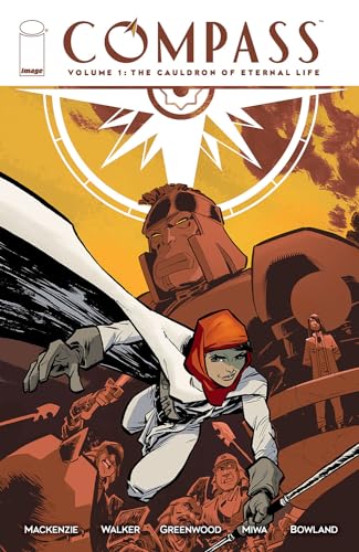 Compass, Volume 1: The Cauldron of Eternal Life (Compass, 1)
