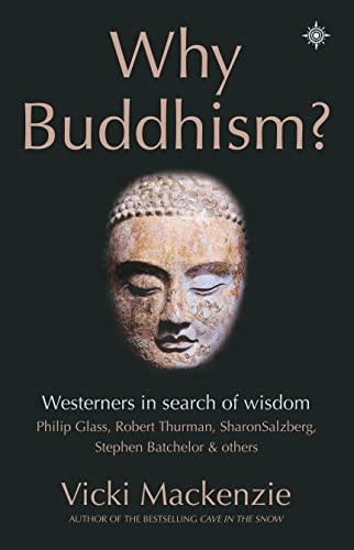 Why Buddhism: Westerners in Search of Wisdom