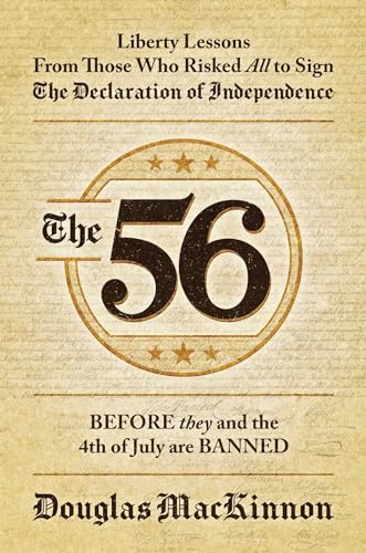 The 56: Liberty Lessons From Those Who Risked All to Sign The Declaration of Independence von Post Hill Press