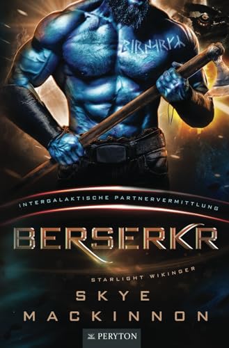Berserkr: Intergalaktische Partnervermittlung (Starlight Wikinger, Band 3)