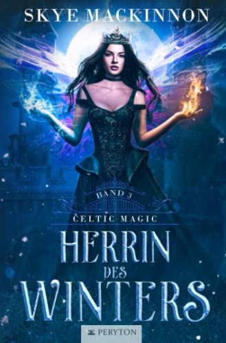 Herrin des Winters (Celtic Magic, Band 3)