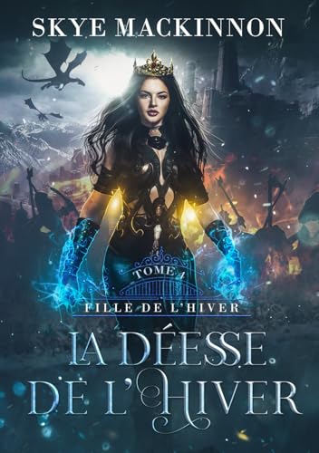 La Déesse de l’Hiver (Fille de l’hiver, Band 4) von Peryton Press