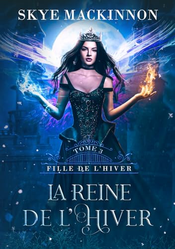 La Reine de l’hiver (Fille de l’hiver, Band 3) von Peryton Press