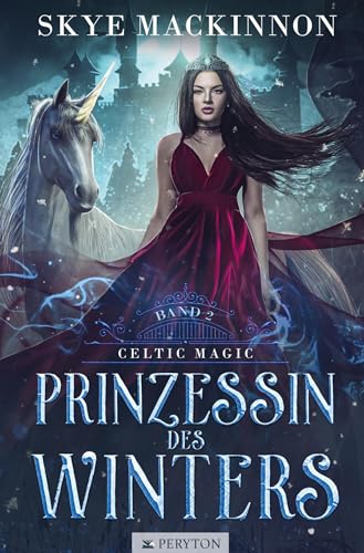 Prinzessin des Winters: Fantasy Liebesroman (Celtic Magic) von tolino media