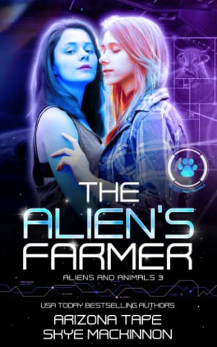 The Alien's Farmer (Aliens and Animals, Band 3)