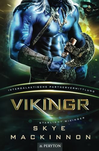 Vikingr: Intergalaktische Partnervermittlung (Starlight Wikinger, Band 1)
