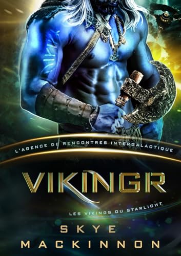 Vikingr: Les Vikings du Starlight (Starlight: L’Agence de rencontres intergalactique, Band 4) von Peryton Press