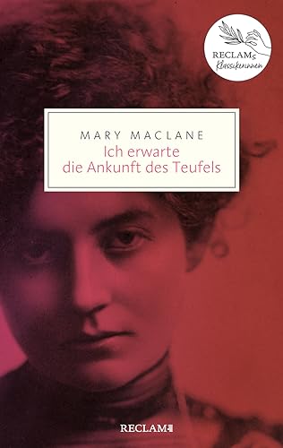 Ich erwarte die Ankunft des Teufels: Reclams Klassikerinnen (Reclam Taschenbuch)