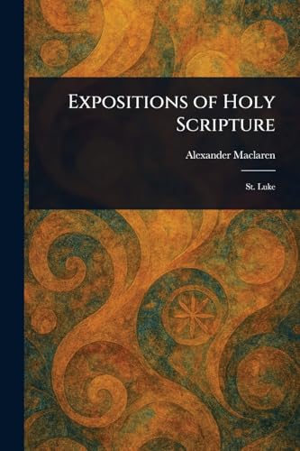 Expositions of Holy Scripture Expositions of Holy Scripture von Anson Street Press
