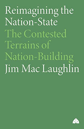 Reimagining the Nation-State: The Contested Terrains of Nation-Building (Contemporary Irish Studies) von Pluto Press (UK)